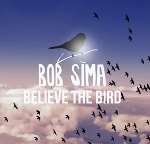 Believe the Bird (Digital Download)