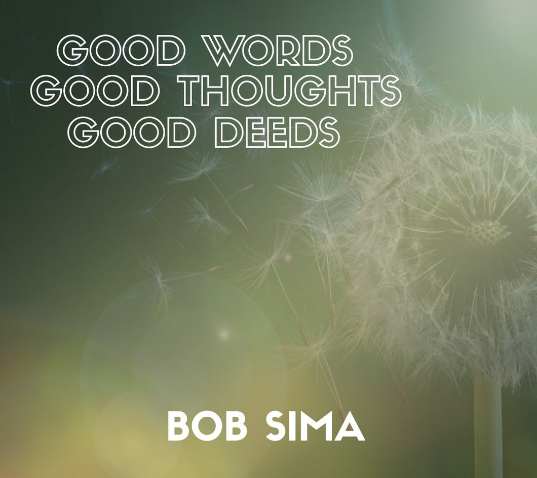Good Words Good Thoughts Good Deeds (Digital Download)